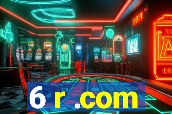 6 r .com